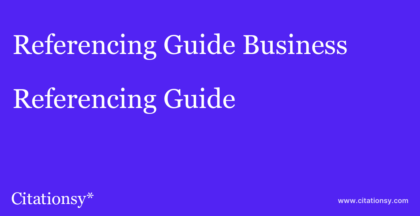 Referencing Guide: Business & Computer University College